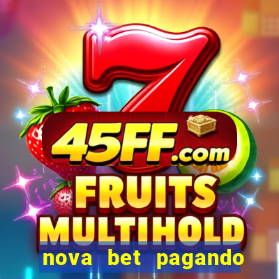 nova bet pagando no cadastro